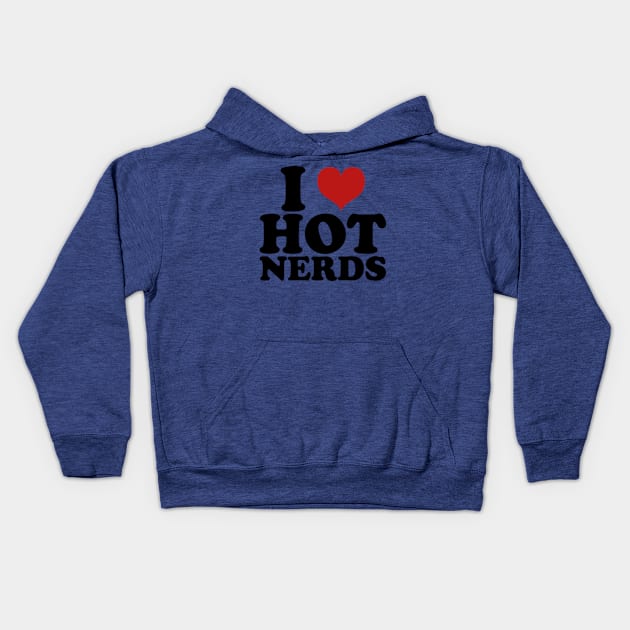 i love hot nerds Kids Hoodie by style flourish